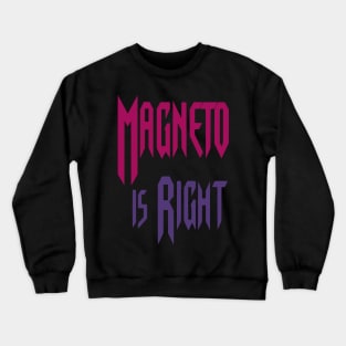 Magento Was Right Crewneck Sweatshirt